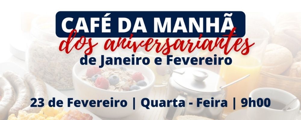 Read more about the article Sinfa-RJ convida aniversariantes de Janeiro e Fevereiro para Café da Manhã no dia 23